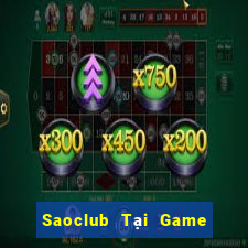 Saoclub Tại Game Bài Đổi The