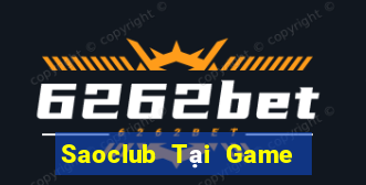 Saoclub Tại Game Bài Đổi The