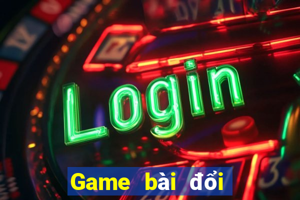 Game bài đổi thưởng cho iphone