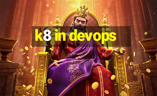 k8 in devops