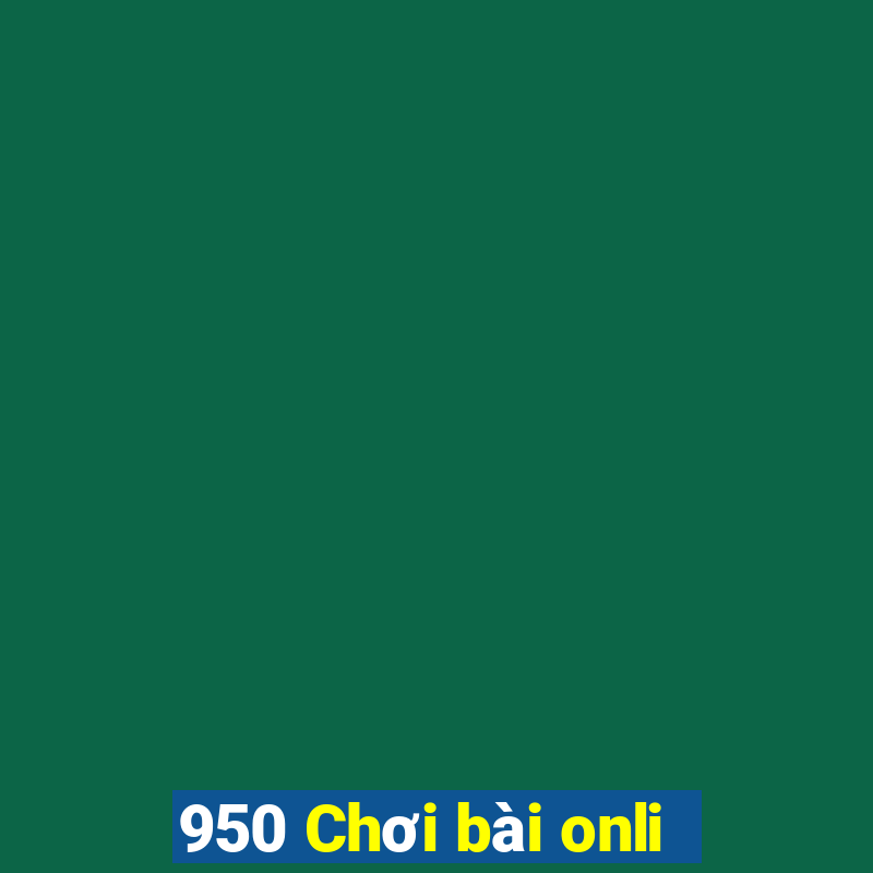 950 Chơi bài onli