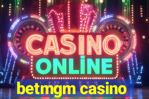 betmgm casino