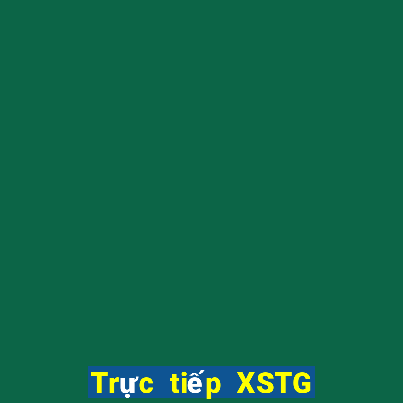 Trực tiếp XSTG ngày 21