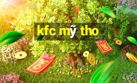 kfc mỹ tho