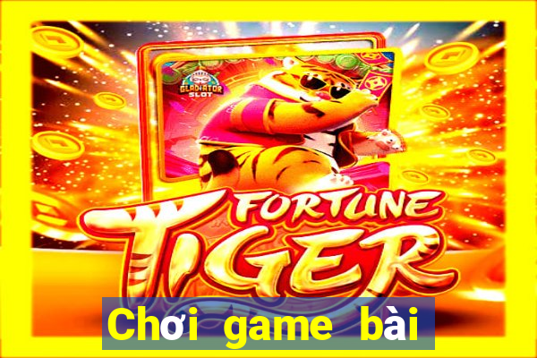 Chơi game bài hoa vàng năm 2021