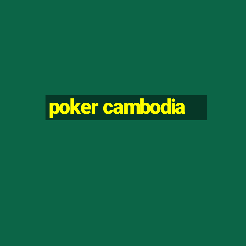 poker cambodia