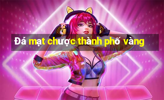 Đá mạt chược thành phố vàng