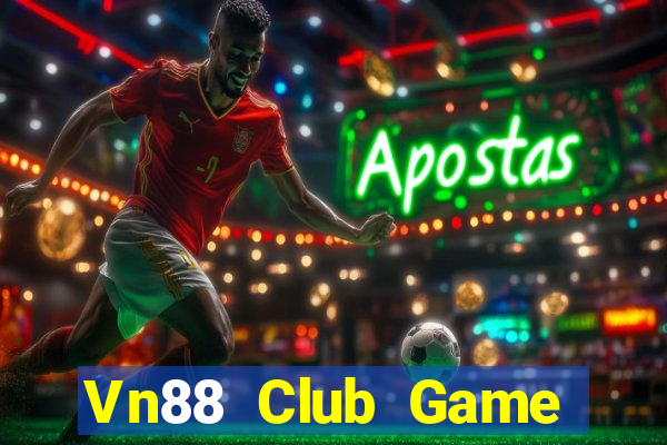 Vn88 Club Game Bài Đổi Thưởng Uy Tín