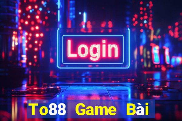 To88 Game Bài Đổi Thưởng Go88