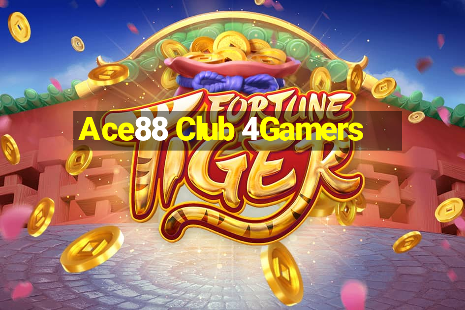 Ace88 Club 4Gamers