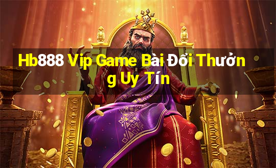 Hb888 Vip Game Bài Đổi Thưởng Uy Tín