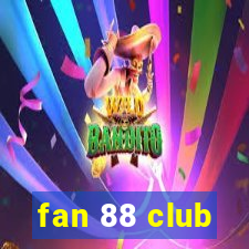 fan 88 club