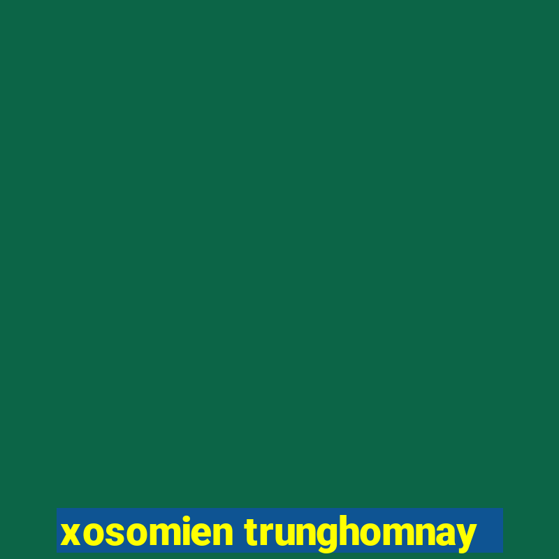 xosomien trunghomnay