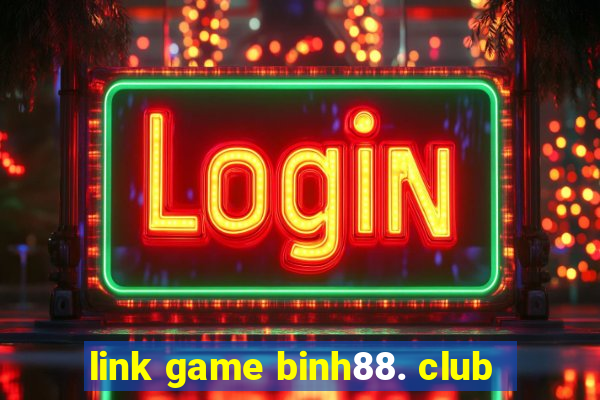 link game binh88. club