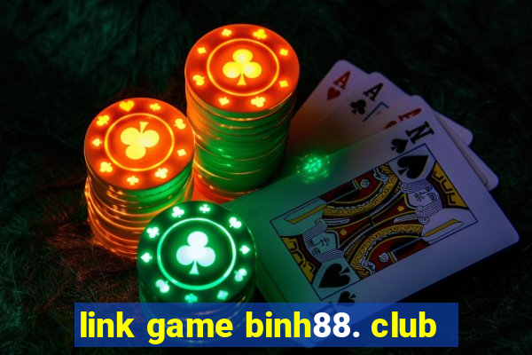 link game binh88. club