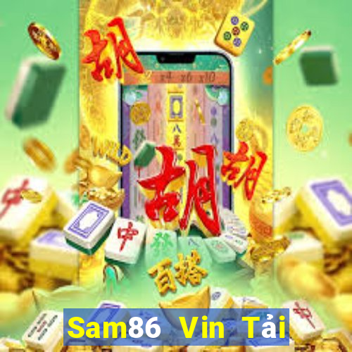 Sam86 Vin Tải Game Bài Nhất Vip