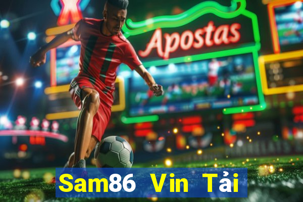 Sam86 Vin Tải Game Bài Nhất Vip