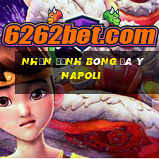 nhận định bóng đá ý napoli