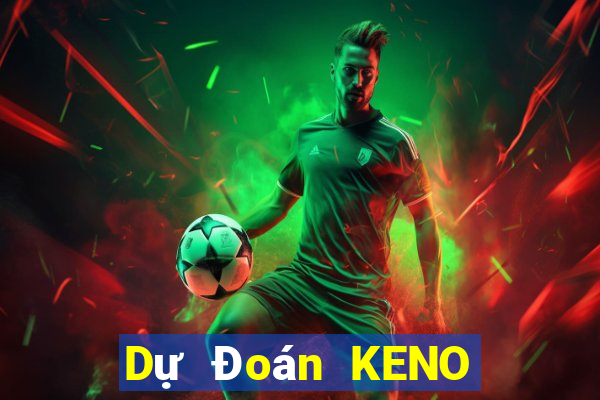 Dự Đoán KENO ngày 1