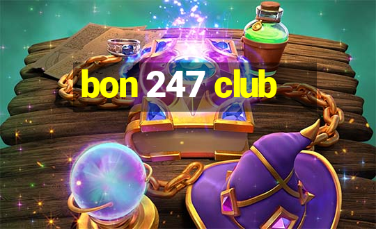 bon 247 club