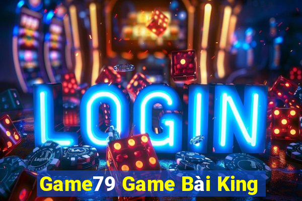 Game79 Game Bài King