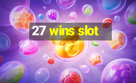 27 wins slot