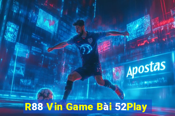 R88 Vin Game Bài 52Play