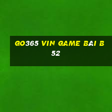 Go365 Vin Game Bài B52