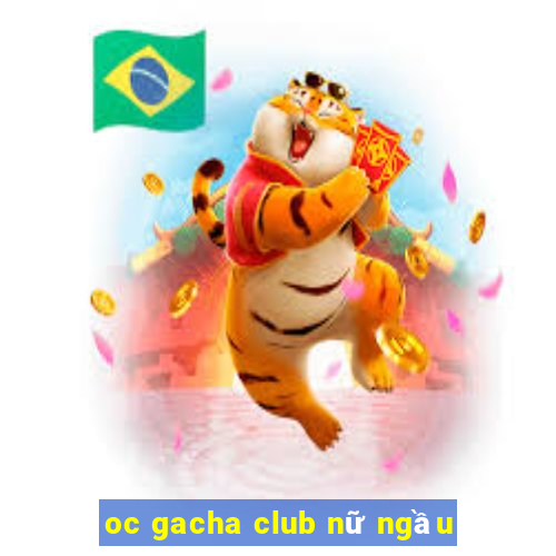 oc gacha club nữ ngầu