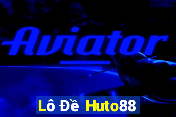 Lô Đề Huto88