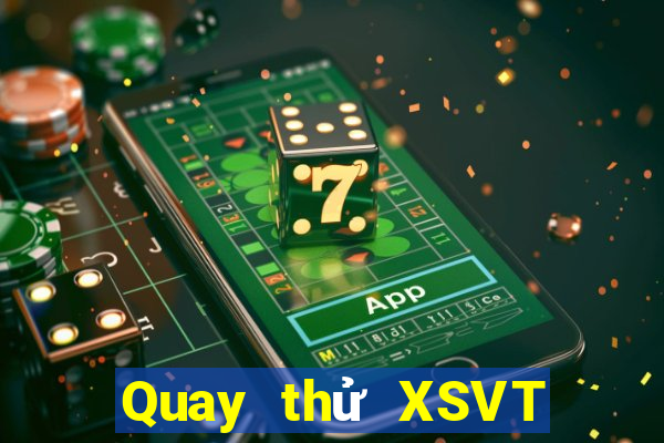 Quay thử XSVT hôm nay