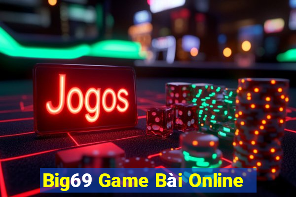 Big69 Game Bài Online