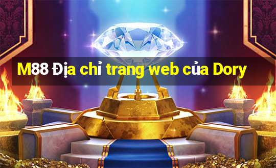 M88 Địa chỉ trang web của Dory