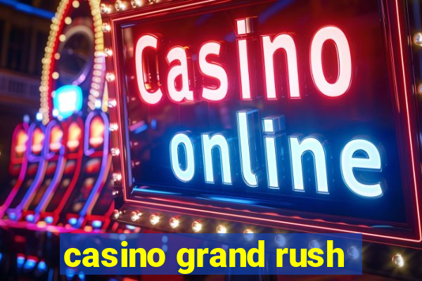 casino grand rush