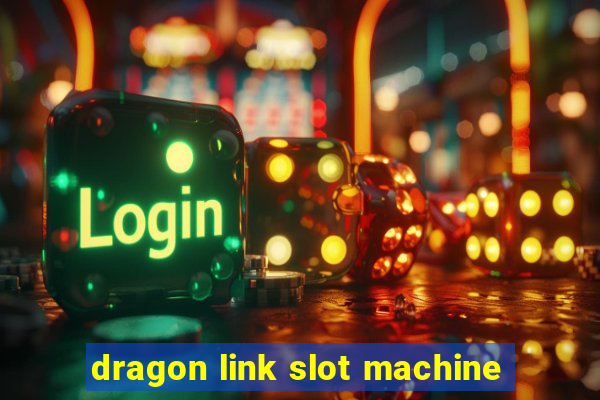 dragon link slot machine