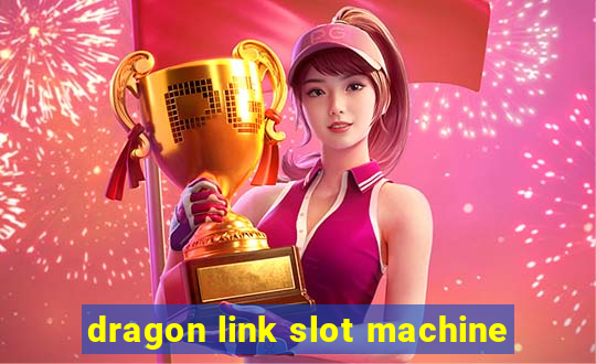 dragon link slot machine