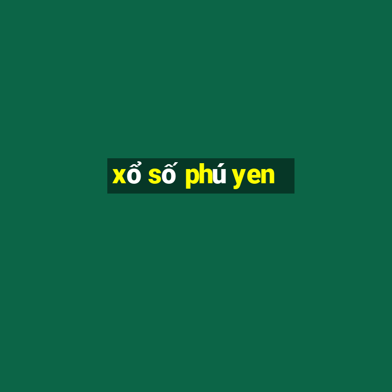 xổ số phú yen