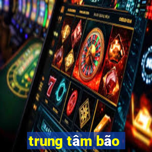 trung tâm bão