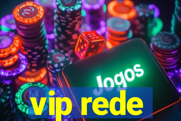 vip rede