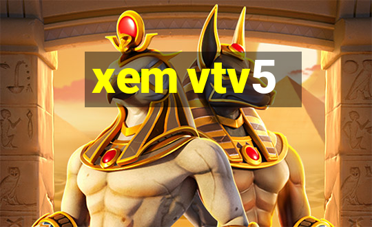 xem vtv5