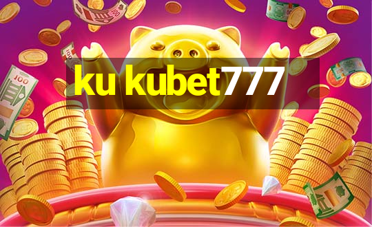 ku kubet777