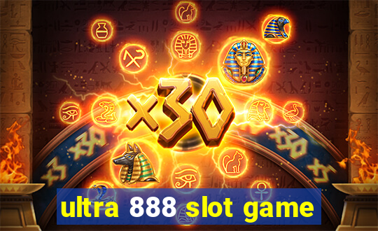 ultra 888 slot game