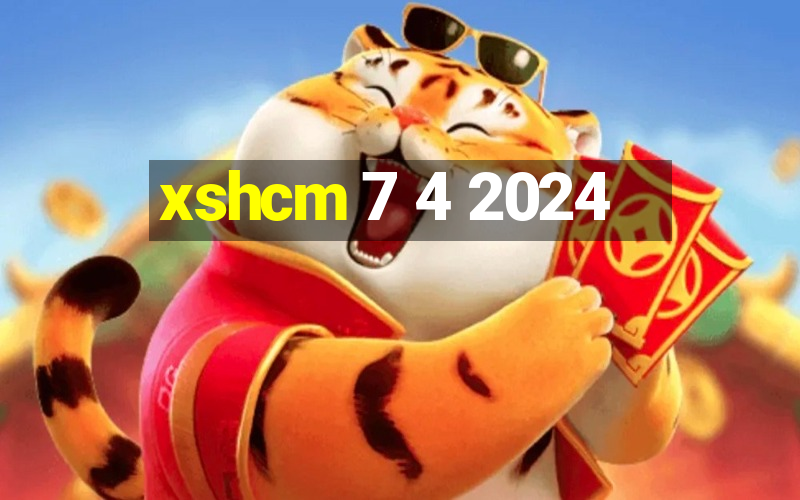 xshcm 7 4 2024