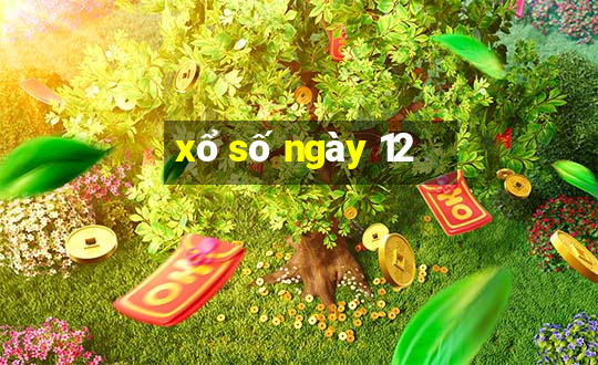 xổ số ngày 12