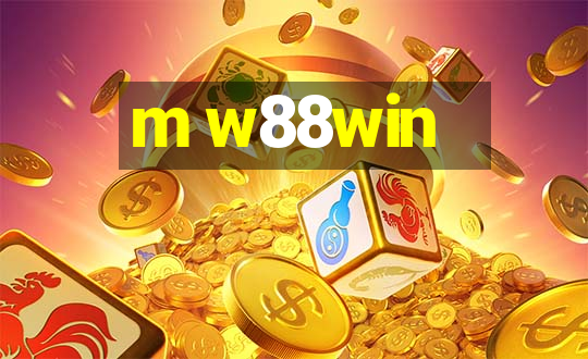 m w88win