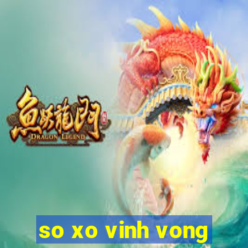 so xo vinh vong