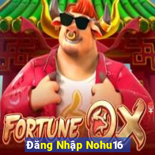 Đăng Nhập Nohu16