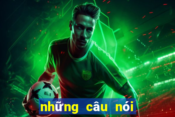 những câu nói hay về lô đề