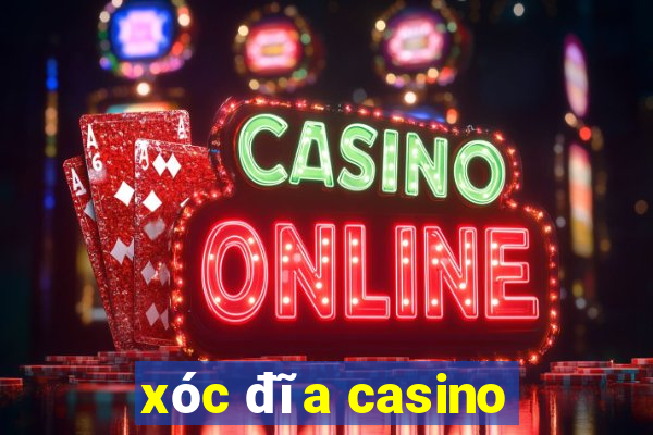 xóc đĩa casino