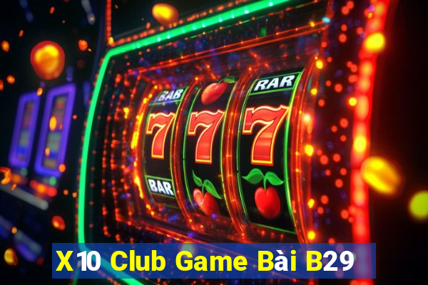 X10 Club Game Bài B29